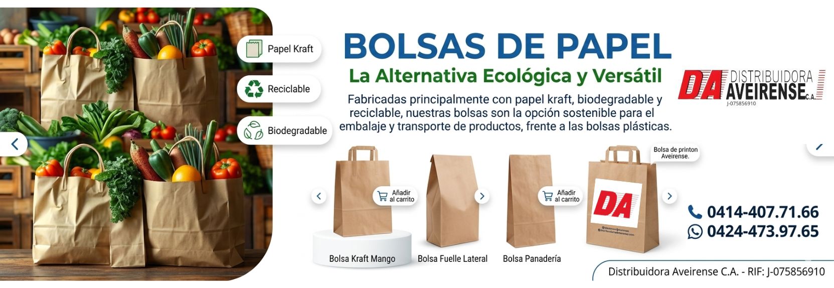 Súmate a la transición hacia empaques más conscientes y eleva la identidad de tu marca con la línea de bolsas de papel de Distribuidora Aveirense. Fabricadas principalmente con papel kraft biodegradable, reciclable y de alta resistencia, nuestras bolsas representan la alternativa ecológica idónea frente a las bolsas plásticas tradicionales, garantizando un empaque seguro sin comprometer el cuidado del medio ambiente. Desde panaderías y minimercados hasta boutiques y cadenas de delivery, te proveemos de soportes robustos que protegen tus productos y mejoran la percepción de tu negocio. Súmate a la transición hacia empaques más conscientes y eleva la identidad de tu marca con la línea de bolsas de papel de Distribuidora Aveirense. Fabricadas principalmente con papel kraft biodegradable, reciclable y de alta resistencia, nuestras bolsas representan la alternativa ecológica idónea frente a las bolsas plásticas tradicionales, garantizando un empaque seguro sin comprometer el cuidado del medio ambiente. Desde panaderías y minimercados hasta boutiques y cadenas de delivery, te proveemos de soportes robustos que protegen tus productos y mejoran la percepción de tu negocio.